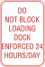 12X18 DO NOT BLOCK LOADING DOCK........
