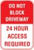 12X18 DO NOT BLOCK DRIVEWAY: 24 HOUR