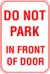 12X18 DO NOT PARK IN FRONT OF DOOR