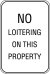 12X18 NO LOITERING ON THIS PROPERTY
