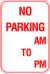 12X18 NO PARKING ? AM TO ? PM SPECIFY