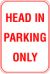 12X18 HEAD IN PARKING ONLY