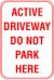 12X18 ACTIVE DRIVEWAY: DO NOT PARK HERE