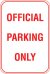 12X18 OFFICIAL PARKING ONLY