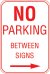 12X18 NO PARKING BETWEEN SIGNS --->