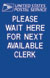 Please Wait Here For Next Avail. Clerk