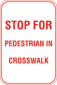 12X18 STOP FOR PEDESTRIAN IN CROSSWALK