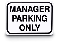 Manager Parking Only Sign