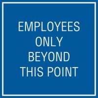 12" X 12"  "EMPLOYEES ONLY BEYOND....."