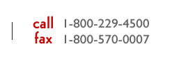 Call 1-800-229-4500 or Fax 1-800-570-0007