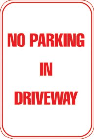 12X18 NO PARKING IN DRIVEWAY