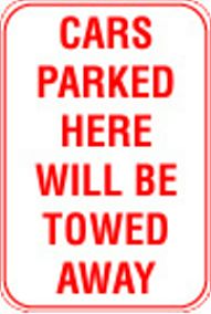 12X18 CARS PARKED HERE WILL BE TOWED