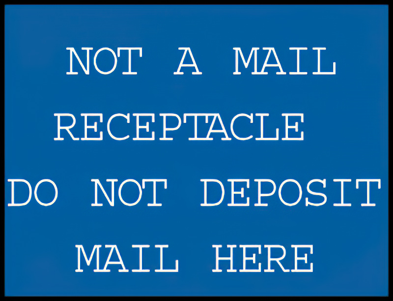 "Not A Mail Receptacle", 6" x 10"