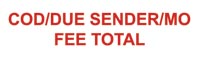 COD/DUE SENDER/MO FEE/TOTAL - counter stamp