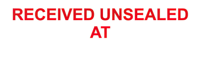 RECEIVED UNSEALED AT - counter stamp