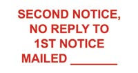 SECOND NOTICE, NO REPLY TO 1ST NOTICE MAILED - counter stamp