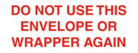 DO NOT USE THIS ENVELOPE OR WRAPPER AGAI - SELF-INKING STAMP