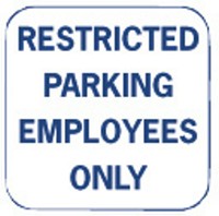 18X18 RESTRICTED PARKING EMPLOYEES ONLY